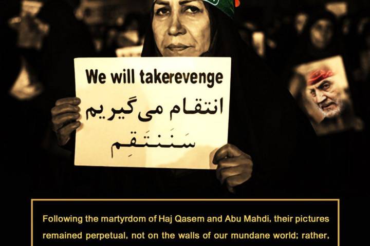  Following the martyrdom of Haj Qassem and Abu Mahdi, their pictures remained perpetual