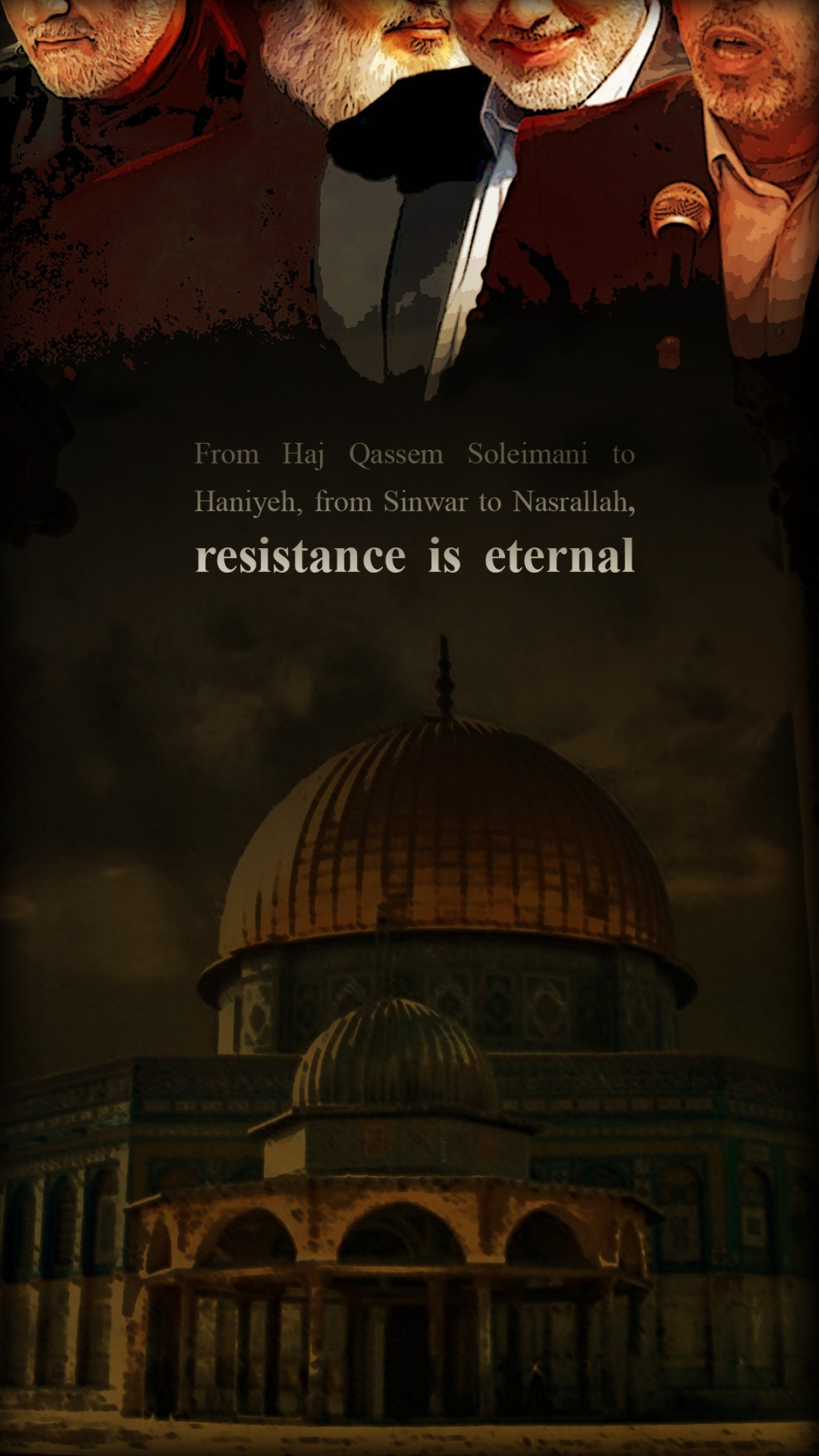 From Haj Qassem Soleimani to Haniyeh, from Sinwar to Nasrallah, resistance is eternal